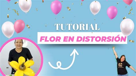 Tutorial Flor En Distorsi N Transformando Globos Con Creatividad