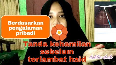 Tanda Tanda Kehamilan Sebelum Telat Haid Yang Aku Alami Youtube