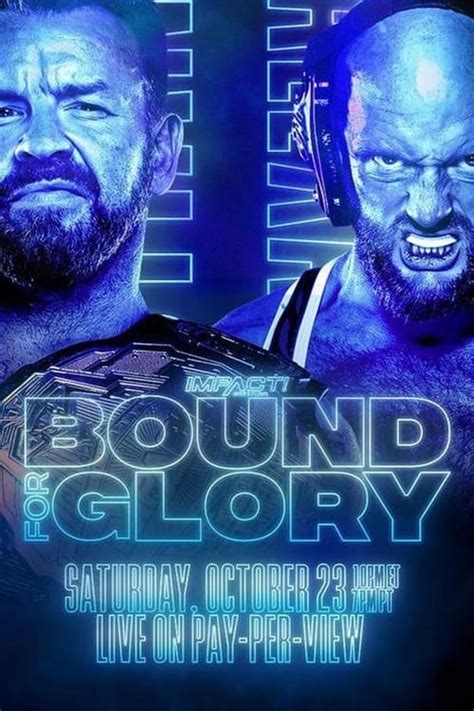 IMPACT Wrestling Bound For Glory 2021 Posters The Movie Database