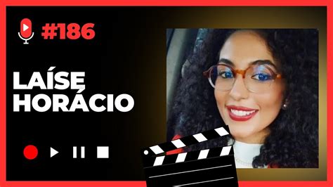 Fora do Canal Podcast EP 186 Laíse Horácio Advogada YouTube