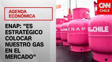 Enap por ingreso al mercado del gas licuado Agenda Económica YouTube