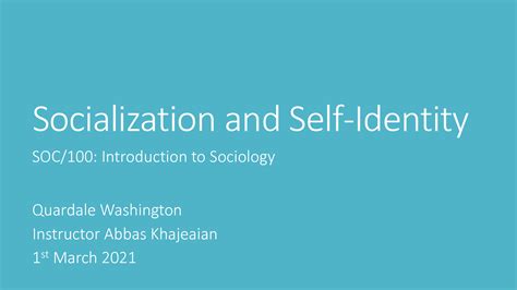 Solution Soc 100 Socialization And Self Identity Presentation Studypool