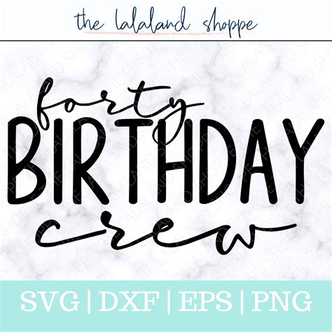 Forty Birthday Svg 40th Birthday Crew Svg Bday T Shirt Etsy España