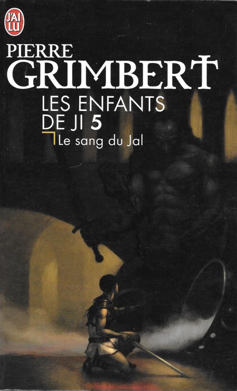 Le Sang Du Jal Pierre GRIMBERT Fiche Livre Critiques