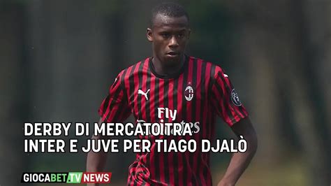 Serie A Derby Di Mercato Tra Inter E Juve Per Tiago Djal Youtube