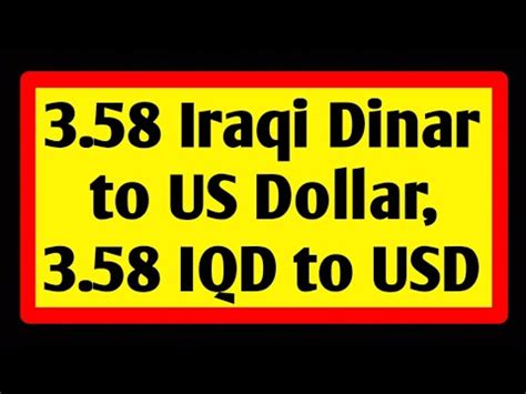 Iraqi Dinar To Us Dollar Iqd To Usd Youtube