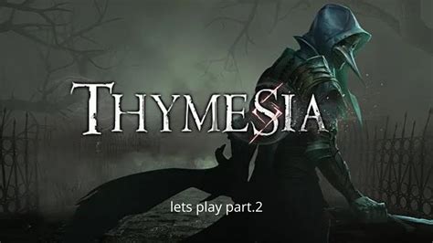 Thymesia Lets Play Part 2 YouTube