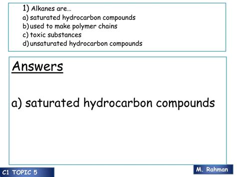 PPT - 1 ) Alkanes are… saturated hydrocarbon compounds used to make ...