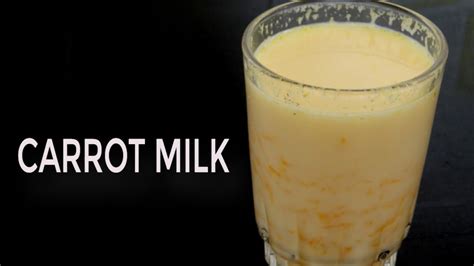 Carrot Milk Juice How To Make Carrot Milk Juice Youtube