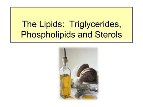 Lipids Part 1ppt Oils And Fats Description Ppt