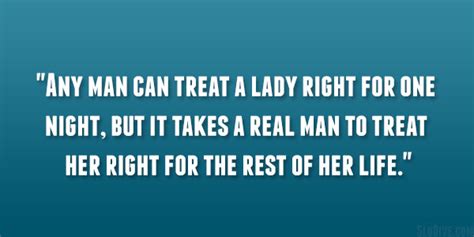 Treat Her Like A Lady Quotes Quotesgram