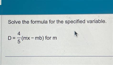 Solved Solve The Formula For The Specified Chegg