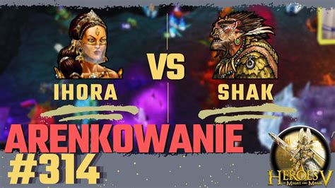 Heroes 5 Arena Arenkowanie 314 Akademia vs Twierdza i poszło