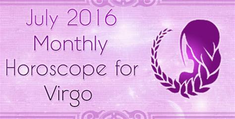 Free July Monthly Virgo Horoscope Ask My Oracle