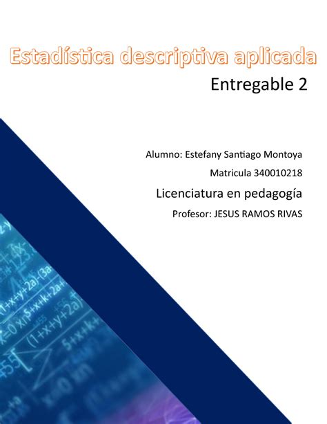 Entregable 2 Estadistica descriptiva aplicada Estadística descriptiva