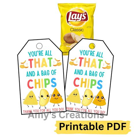 Printable You Are All That And A Bag Of Chips Tags Teacher