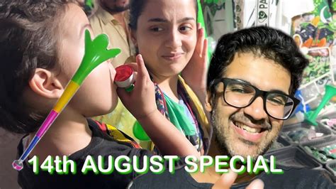 Dastaan E Baaja Th August Special Independence Day Vlog