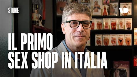 La Storia Del Primo Sex Shop In Italia Youtube