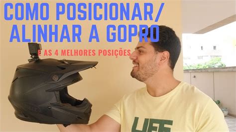 4 MELHORES POSIÇÕES PARA COLOCAR A GOPRO NO CAPACETE REVIEW DICA