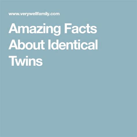 Amazing Facts About Identical Twins Identical Twins Twins Fun Facts