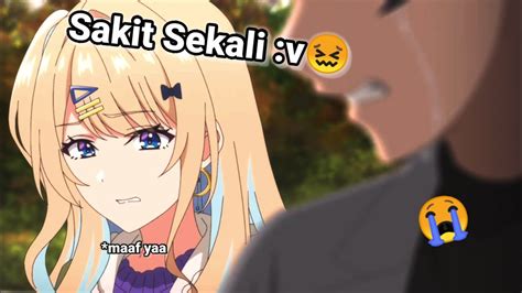 Ketika Ayang Lu Minta Putus😭 Jedag Jedug Anime Youtube