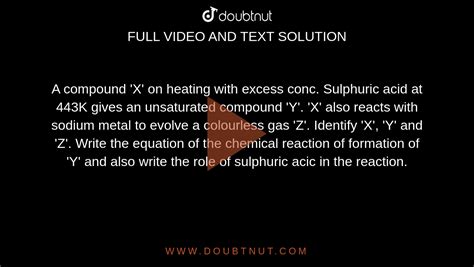 A Compound X On Heating With Excess Conc Sulphuric Acid At 443K Giv