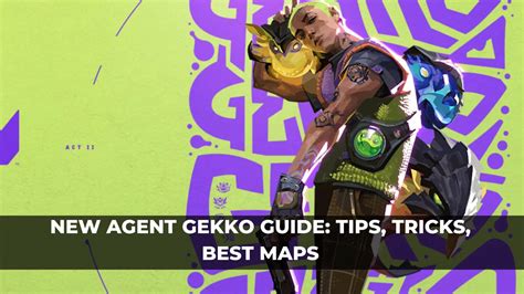 New Valorant Agent Gekko Guide Tips Tricks Best Maps Keengamer