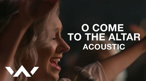 O Come to the Altar | Live Acoustic Sessions | Elevation Worship Chords ...