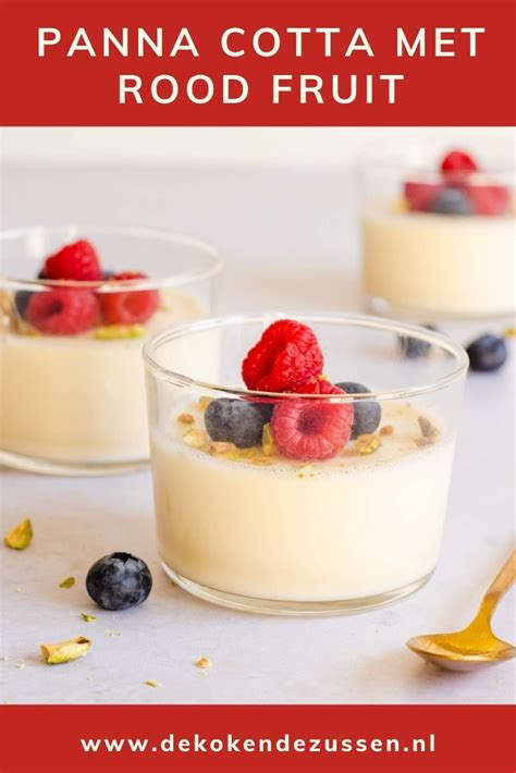 Vanille Panna Cotta Met Rood Fruit Recept Artofit