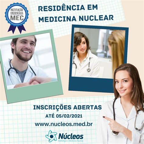 N Cleos Est Inscri Es Abertas Para Resid Ncia Em Medicina Nuclear