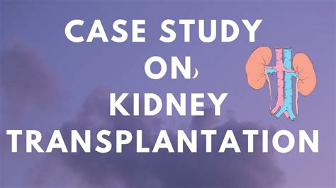 Case Study On Kidney Transplantation Ncp Nursing Care Plan On Kidney