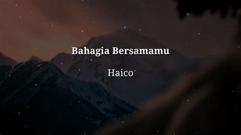 Haico Bahagia Bersamamu Lirik Cover Youtube