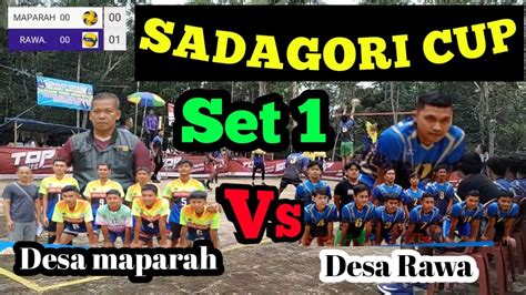 Sadagori Cup Desa Maparah Akmal Apip Rendi Zidan Vs Desa RAWA Aris