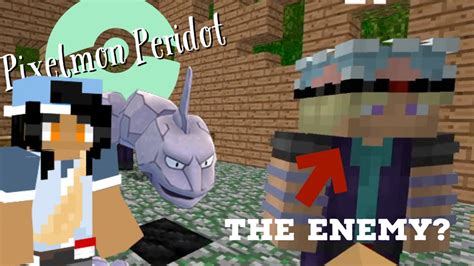 The Enemy Minecraft Pixelmon Peridot Custom Map Ep 8 YouTube