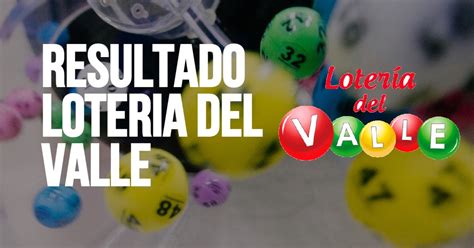 Lotería Del Valle Resultados Lotería Del Valle Resultados De Hoy Resultados De La Lotería Del