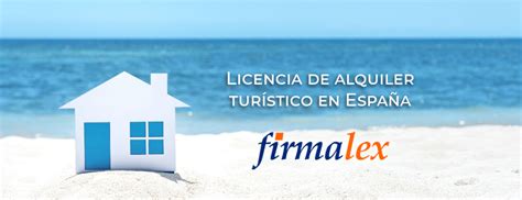 Licencia De Alquiler Turístico En España Firmalex