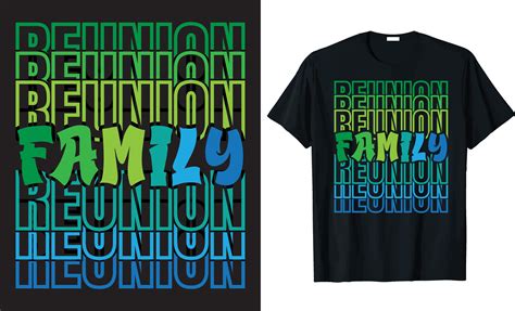 FAMILY REUNION -Family Reunion Typography T-Shirt Design. 25409853 Vector Art at Vecteezy