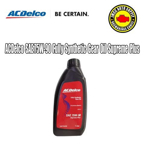 ACDelco SAE 75W-90 Fully Synthetic Gear Oil SAE 75W90 Supreme Plus ...