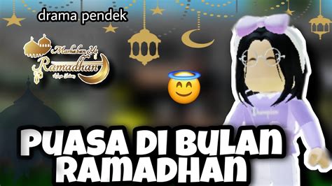 PUASA DI BULAN RAMADHAN Drama Pendek Brookhaven Rp Roblox