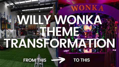 From Warehouse To Wonderland Willy Wonka Party EPIC Transformation