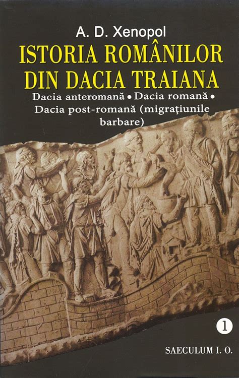 Istoria Romanilor Din Dacia Traiana Vol1 Ad Xenopol