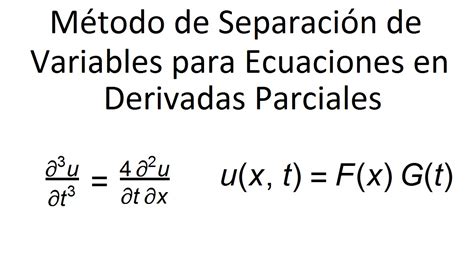 M Todo De Separaci N De Variables Para Ecuaciones En Derivadas