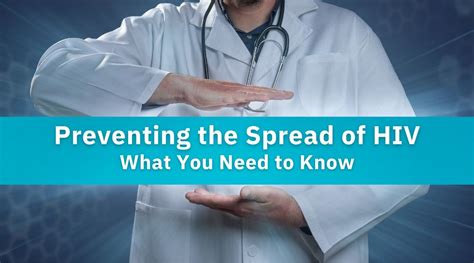 Preventing The Spread Of Hiv What You Need To Know The Hiv Map