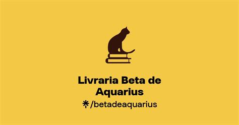 Beta De Aquarius - Livraria Beta de Aquarius Official: Instagram, Facebook | Linktree