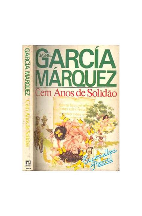 Livro Cem Anos de Solidão Gabriel Garcia Marquez Estante Virtual