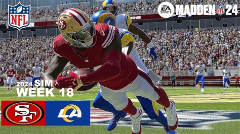 Madden 24 San Francisco 49ers Vs Los Angeles Rams Week 18 Simulation