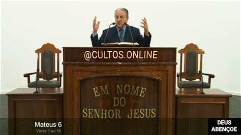 Santo Culto A Deus VÍdeo Sex 10112023 730hs Mateus Cap 6 Youtube