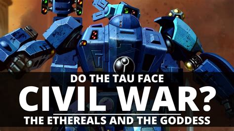 Tau Civil War How Will The Ethereals Deal With The Goddess Youtube