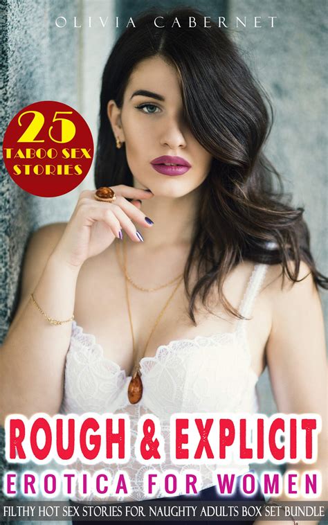 Rough And Explicit Erotica For Women Filthy Hot Sex Stories For Naughty Adults Box Set