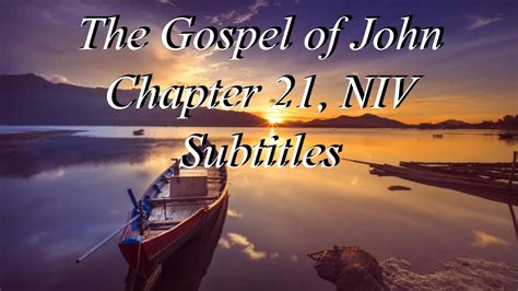 The Holy Bible The Gospel Of John Chapter 21 Audio Bible Niv